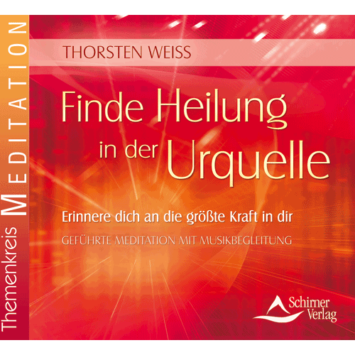 Finde Heilung in der Urquelle - Meditations-CD Finde Heilung in der Urquelle - Meditations-CD